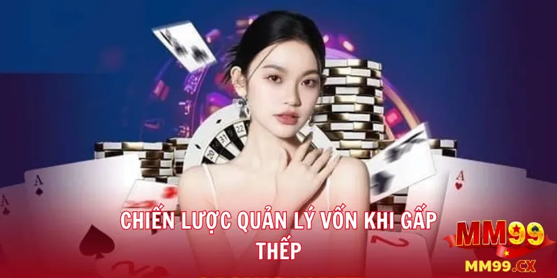 Chiến thuật gấp thếp mm99: Khi nào nên áp dụng hiệu quả? 2 Chiến lược quản lý vốn khi gấp thếp