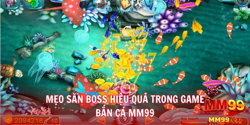 Mẹo săn Boss game bắn cá mm99 nhận thưởng lớn 2 Mẹo săn Boss hiệu quả trong game bắn cá mm99